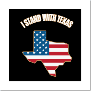 I stand with Texas Posters and Art